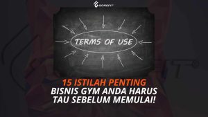 15 Istilah Penting Bisnis Gym Anda Harus Tau Sebelum Memulai!