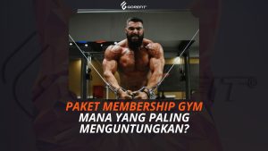 Paket Membership Gym Mana yang Paling Menguntungkan