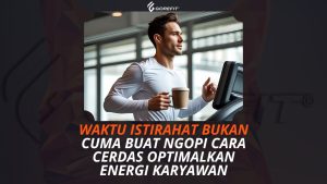 Optimalkan Energi Karyawan
