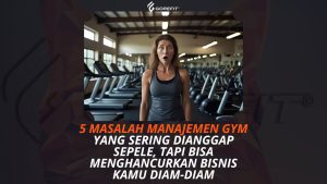 5 Masalah Manajemen Gym
