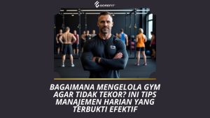 Mengelola Gym agar Tidak Tekor