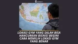 Lokasi Gym yang Salah Bisa Hancurkan Bisnis! Begini Cara Memilih Lokasi Gym yang Benar (Tanpa Tebak-Tebakan)