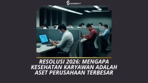 Resolusi 2026: Mengapa Kesehatan Karyawan adalah Aset Perusahaan Terbesar