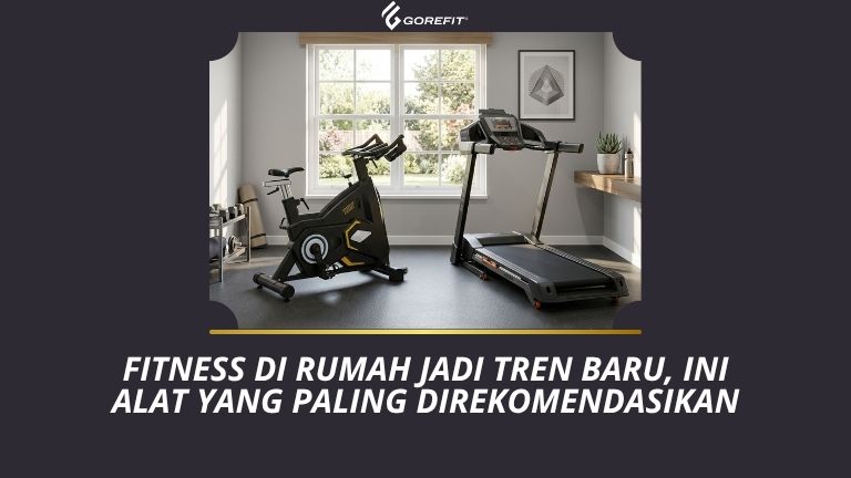 Fitness di Rumah Jadi Tren Baru, Ini Alat yang Paling Direkomendasikan