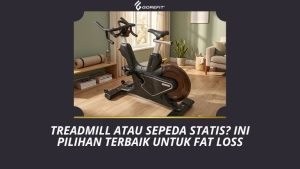 Treadmill atau Sepeda Statis Ini Pilihan Terbaik untuk Fat Loss